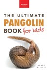 Pangolins The Ultimate Book for Kids