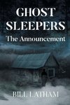 GHOST SLEEPERS   The Announcement