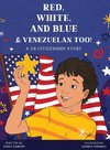Red, White, and Blue & Venezuelan Too!