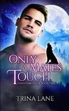 Only A Mate's Touch