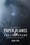 PAPER PLANES & FALLING STARS - BOOK TWO