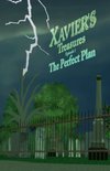 Xavier's Treasures ---'The Perfect Plan' Episode 1