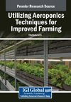 Utilizing Aeroponics Techniques for Improved Farming