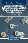 Organizational Models, Cultural Dynamics, and CSR Applications in Employee-Owned Enterprises