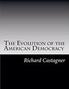 The Evolution of the American Democracy