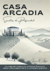 Casa Arcadia, semillas de prosperidad