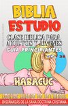 Clase Bíblica para Adultos y Jóvenes, Guía Principiantes - Habacuc