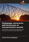Pedagogia carceraria: dall'esclusione al reinserimento sociale