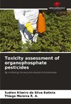 Toxicity assessment of organophosphate pesticides
