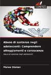 Abuso di sostanze negli adolescenti: Comprendere atteggiamenti e conoscenze