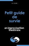 Petit guide de survie en improvisation théâtrale