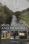 Miles, Milestones and Memories