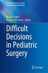 Difficult Decisions in Pediatric Surgery