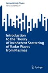 Introduction to the Theory of Incoherent Scattering of Radar Waves from Plasmas