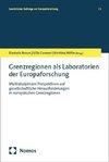 Grenzregionen als Laboratorien der Europaforschung
