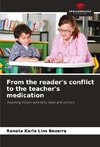 From the reader's conflict to the teacher's medication