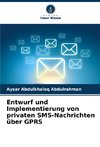 Entwurf und Implementierung von privaten SMS-Nachrichten über GPRS