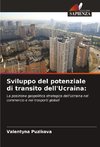 Sviluppo del potenziale di transito dell'Ucraina: