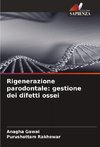 Rigenerazione parodontale: gestione dei difetti ossei