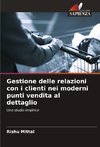 Gestione delle relazioni con i clienti nei moderni punti vendita al dettaglio