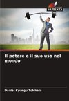 Il potere e il suo uso nel mondo