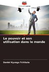 Le pouvoir et son utilisation dans le monde