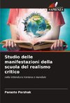 Studio delle manifestazioni della scuola del realismo critico
