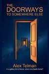 The Doorways to Somewhere Else