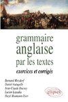 Grammaire anglaise par les textes - Exercices et corr.