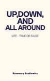 Up, Down, and All Around