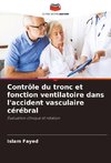 Contrôle du tronc et fonction ventilatoire dans l'accident vasculaire cérébral