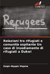 Relazioni tra rifugiati e comunità ospitante Un caso di insediamento di rifugiati a Dukwi