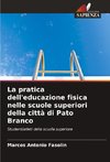 La pratica dell'educazione fisica nelle scuole superiori della città di Pato Branco