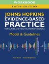 Workbook for Johns Hopkins Evidence-Based Practice for Nurses and Healthcare Professionals, Fifth Edition