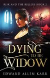 Dying To Be Widow