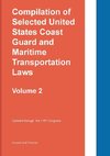 Compilation of Selected United States Coast Guard and Maritime Transportation Laws Vol 2