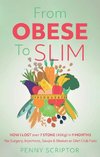 From OBESE To SLIM