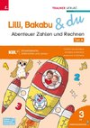 Lilli, Bakabu & du - Abenteuer Zahlen und Rechnen 3 (2 Bände)
