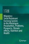 Migratory Small Ruminant Farming System in the Himalayas-Peculiarities, Problems, Prospects, Climate Effects, Nutrition and Health