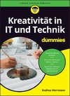 Kreativität in IT und Technik für Dummies