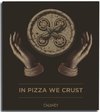 In Pizza we crust
