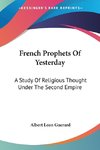 French Prophets Of Yesterday
