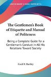 The Gentlemen's Book of Etiquette and Manual of Politeness