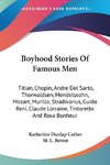 Boyhood Stories Of Famous Men