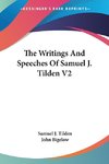 The Writings And Speeches Of Samuel J. Tilden V2