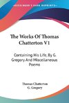 The Works Of Thomas Chatterton V1