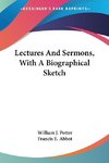 Lectures And Sermons, With A Biographical Sketch