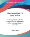 The Cotton Trade Of Great Britain