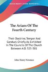 The Arians Of The Fourth Century