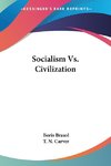Socialism Vs. Civilization